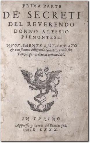 RUSCELLI. De' Secreti... Alessio Piemontese. 1580.
