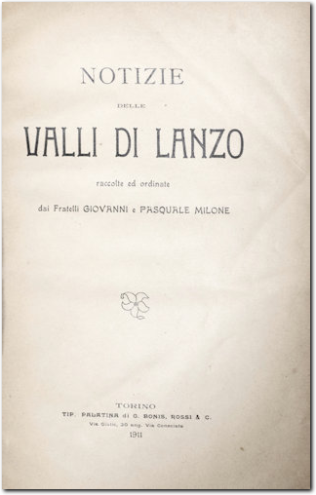 MILONE. Notizie delle Valli di Lanzo.1911