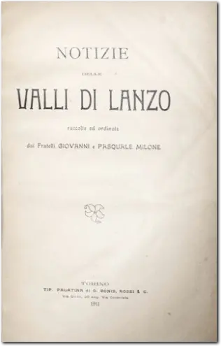 MILONE. Notizie delle Valli di Lanzo.1911